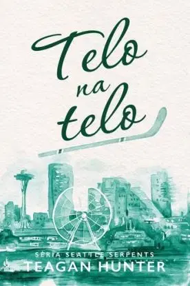 Seattle Serpents 1: Telo na telo - Teagan Hunter