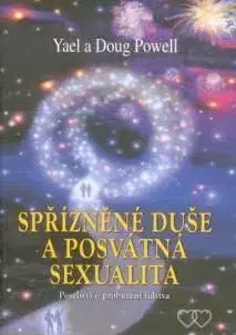 Spřízněné duše a posvátná sexualita - Doug Powell, Yael Powell