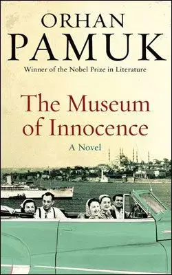 The Museum of Innocence - Orhan Pamuk