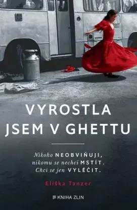 Vyrostla jsem v ghettu - Eliška Tanzer, Eva Heřmanová