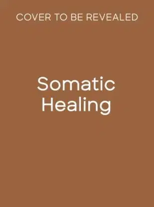 Somatic Healing - Rasika Danielle Lella