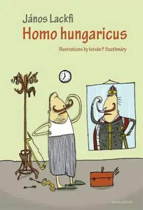 Homo Hungaricus - János Lackfi