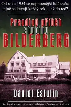 Pravdivý příběh skupiny Bilderberg - Daniel Estulin