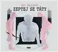 Zeptej se táty CD - Jan Balabán