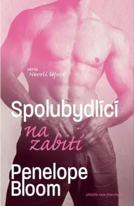 Nevrlí šéfové 2: Spolubydlící na zabití - Penelope Bloom