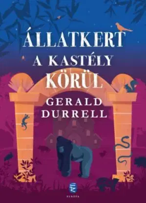 Állatkert a kastély körül - Gerald Durrell