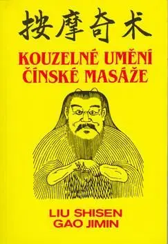 Kouzelné umění čínské masáže - Shisen Liu