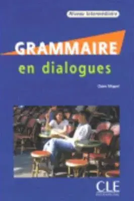 Grammaire en dialogues Inter + CD - Claire Miquel