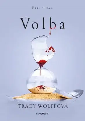 Volba - Tracy Wolff, Hana Netušilová