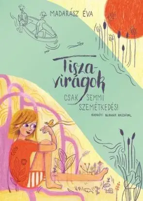 Tiszavirágok - Éva Madarász