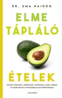 Elmetápláló ételek - Uma Naidoo