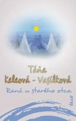 Ranč u starého otca - 2. vydanie - Táňa Keleová-Vasilková