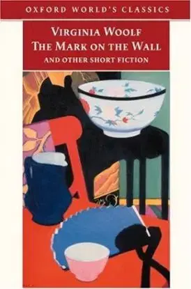 OWC Mark on Wall & Other Short Fiction - Virginia Woolf