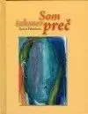 Som takmer preč - Denisa Fulmeková