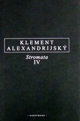 Stromata IV. - Klement Alexandrijský
