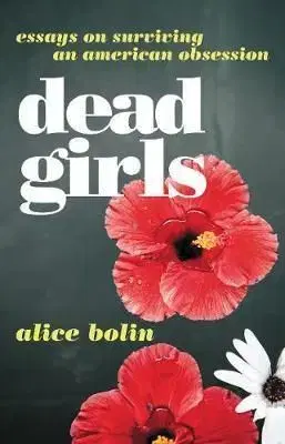 Dead Girls - Alice Bolin