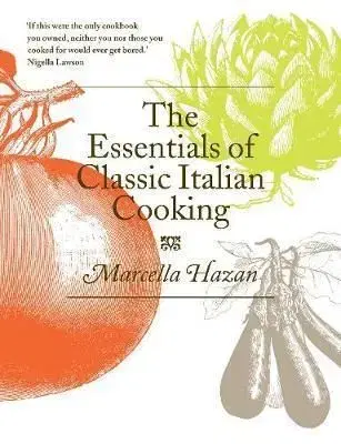 Essentials Of Classic Italian Cook - Marcella Hazan