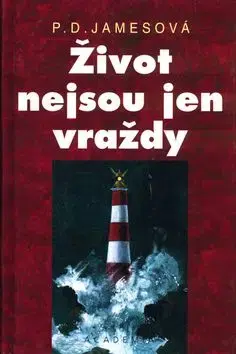 Život nejsou jen vraždy - P. D. James