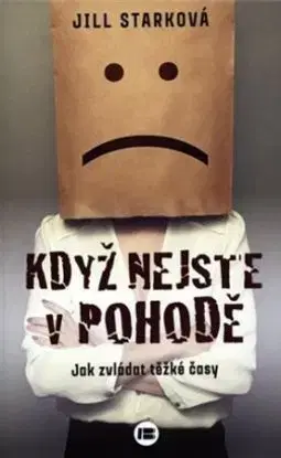 Když nejste v pohodě - Jill Starková