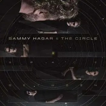 Hagar Sammy & The Circle - Space Between CD - Sammy Hagar