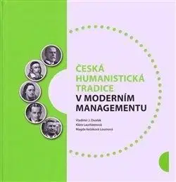 Česká humanistická tradice v moderním managementu - Vladimír Dvořák