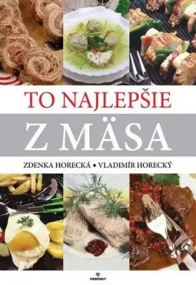 To najlepšie z mäsa - Zdenka Horecká, Vladimír Horecký