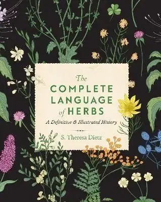 The Complete Language of Herbs - S. Theresa Dietz