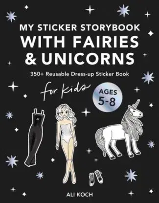 My Fancy Sticker Storybook: Fairies and Unicorns - Alli Koch