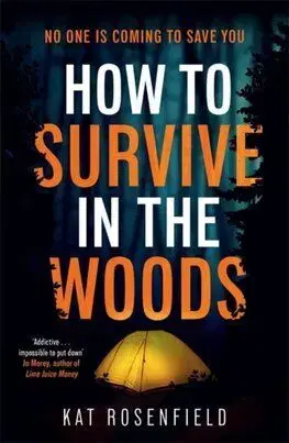 How to Survive in the Woods - Rosenfield Kat