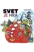 Svet je hra - Miloš Ferko