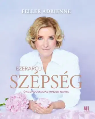Ezerarcú szépség - Adrienne Feller