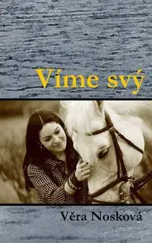 Víme svý - Věra Nosková