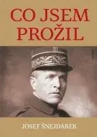 Co jsem prožil - Josef Šnejdárek