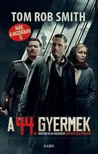 A 44. gyermek - Tom Rob Smith
