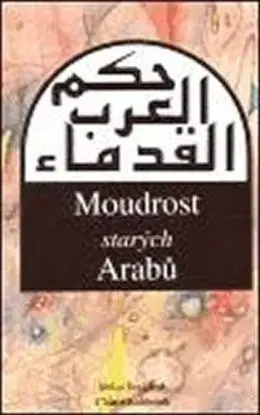 Moudrost starých Arabů - Charif Bahbouh, Miloš Stejskal