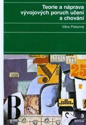 Teorie a náprava vývojových poruch učení a chování - Věra Pokorná