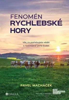 Fenomén Rychlebské hory - Pavel Macháček