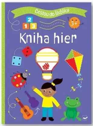 Cestou do škôlky: Kniha hier 3+