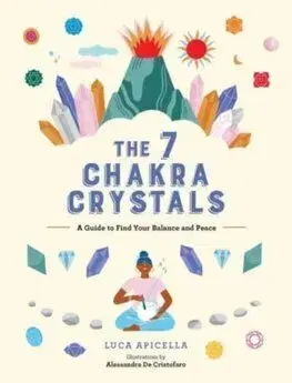 The 7 Chakra Crystals - Luca Apicella