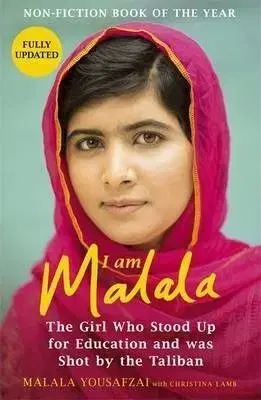 I am Malala: The Girl Who Stood Up for Education and Was Shot by the Taliban - Malala Yousafzai, Christina Lamb