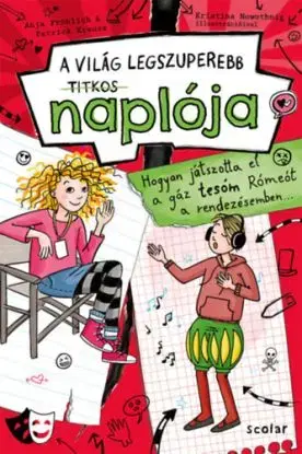 Hogyan játszotta el a gáz tesóm Rómeót a rendezésemben - A világ legszuperebb titkos naplója 4. - Anja Fröhlich, Patrick Krause
