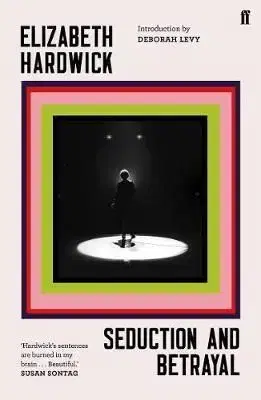 Seduction and Betrayal - Elizabeth Hardwick