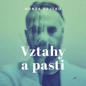 Vztahy a pasti - audiokniha CD - Honza Vojtko