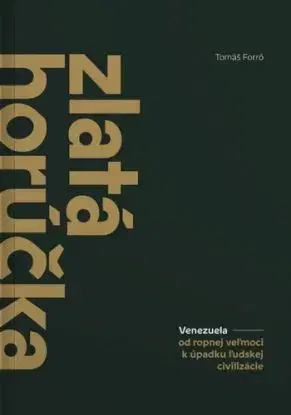 Zlatá horúčka - Tomáš Forró