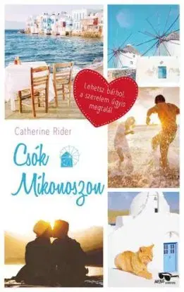Csók Míkonoszon - Catherine Rider, Fanni Balássy