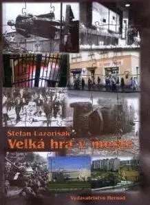 Veľká hra v meste - Štefan Lazorišák