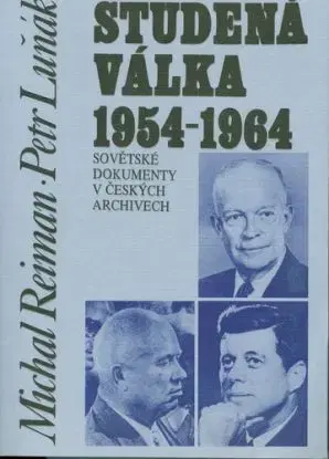 Studená válka 1954-1964 - Petr Luňák, Michal Reiman