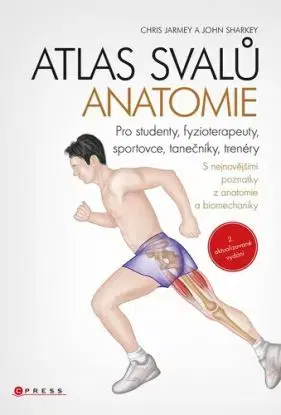 Atlas svalů - anatomie, 2. aktualizované vydání - Chris Jarmey, John Sharkey