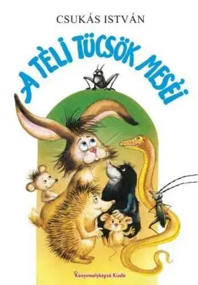 A téli tücsök meséi - István Csukás