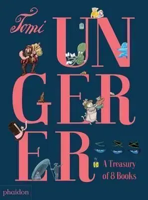 Tomi Ungerer - A Treasury of 8 Books - Tomi Ungerer
